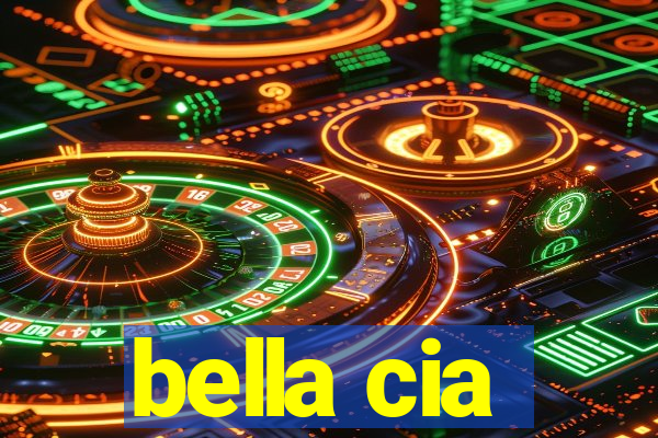 bella cia